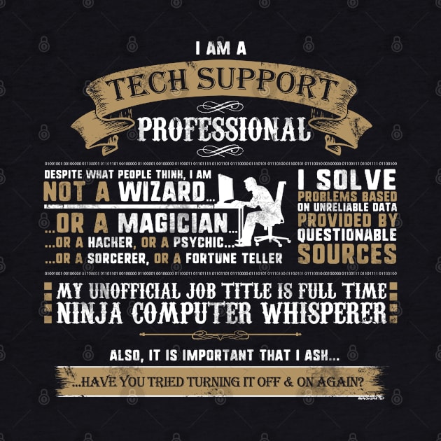 I Am A Tech Support Professional Funny Job by NerdShizzle